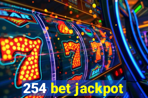 254 bet jackpot